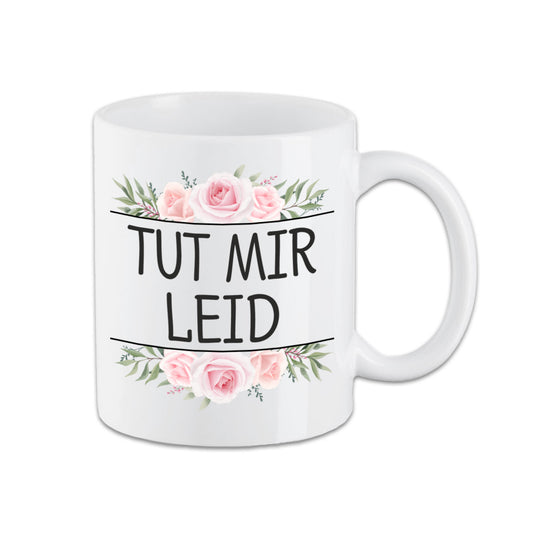 Tasse - Tut mir Leid - Blumen