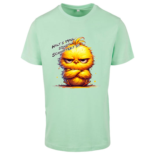 T-Shirt Shirt -    Kücken - Halt´s Maul .... Druck - verschiedene Farben zur Auswahl