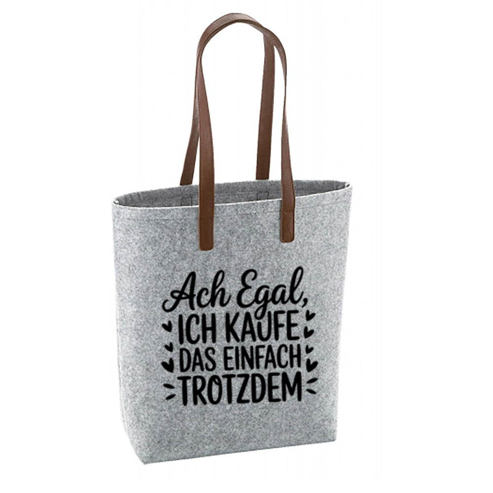 Filz Tasche - Ach egal ich kauf...