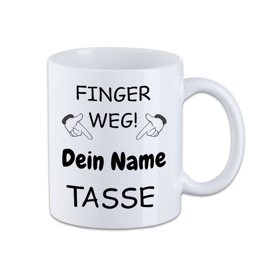 Tasse mit deinem Namen - Finger Weg -
