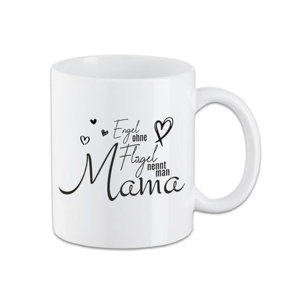 Tasse zum Muttertag - Engel ohne Flügel nennt man Mama -