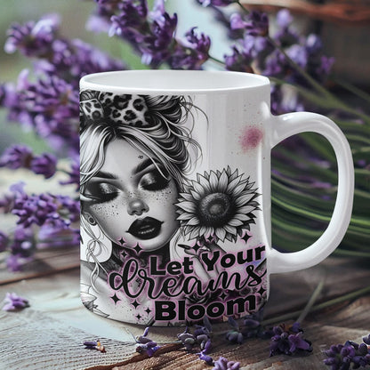 Tasse - Woman Motivationsspruch - Let your Dreams Bloom