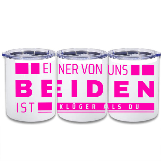 Edelstahl Thermokaffeebecher - Einer von uns Beiden ist klüger als du - Neon Pink