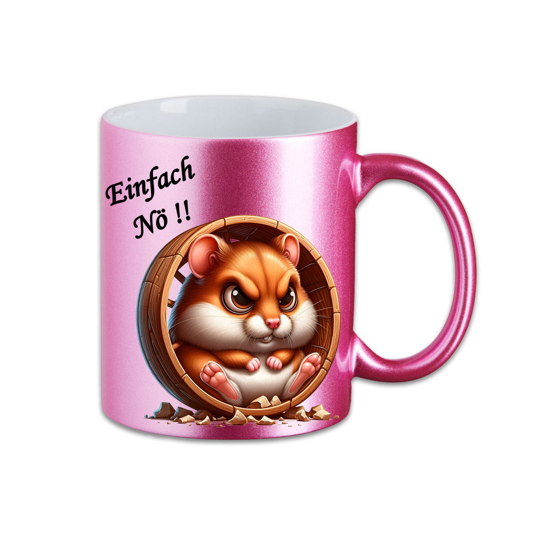 Tasse - Einfach Nö !! Hamster