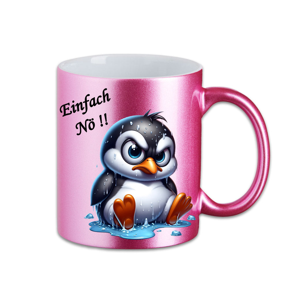 Tasse - Einfach Nö !! Pinguin