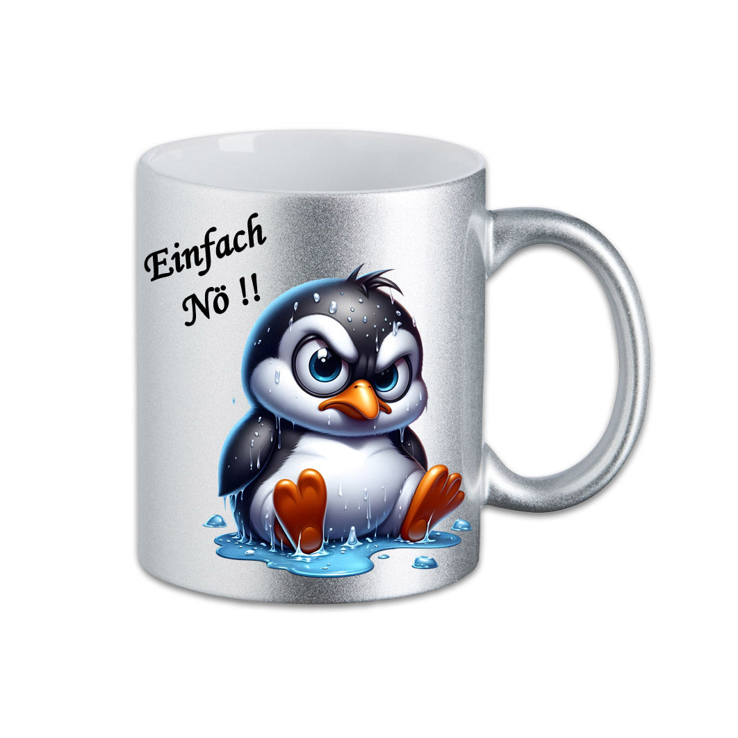 Tasse - Einfach Nö !! Pinguin