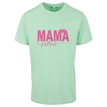 T-Shirt -  Mama Vibes - Druck Neon Rosa -  verschiedene Farben zur Auswahl