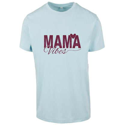 T-Shirt -  Mama Vibes - Druck Pink -  verschiedene Farben zur Auswahl