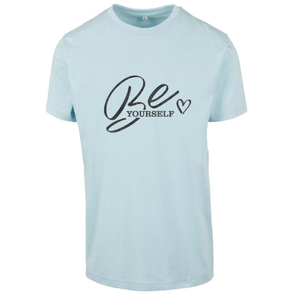 T-Shirt Shirt -  Be Yourself - Druck Schwarz - verschiedene Farben zur Auswahl