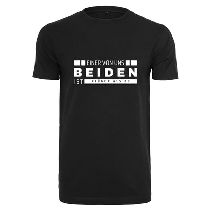 Monatsangebot Mai - T-Shirt Shirt - Einer von uns beiden....