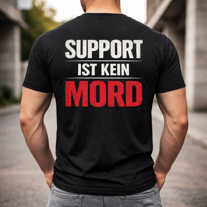 T-Shirt - Support ist kein Mord - Uni