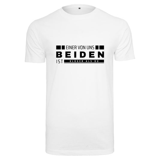 Monatsangebot Mai - T-Shirt Shirt - Einer von uns beiden....
