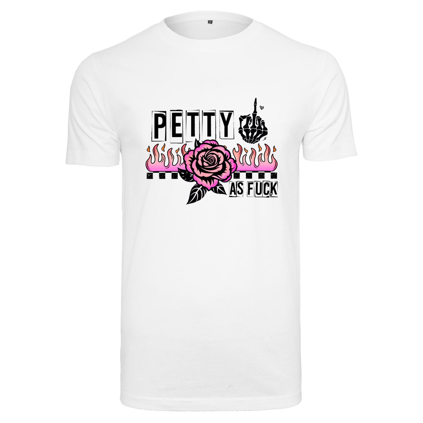 T-Shirt Shirt - Petty as Fuck