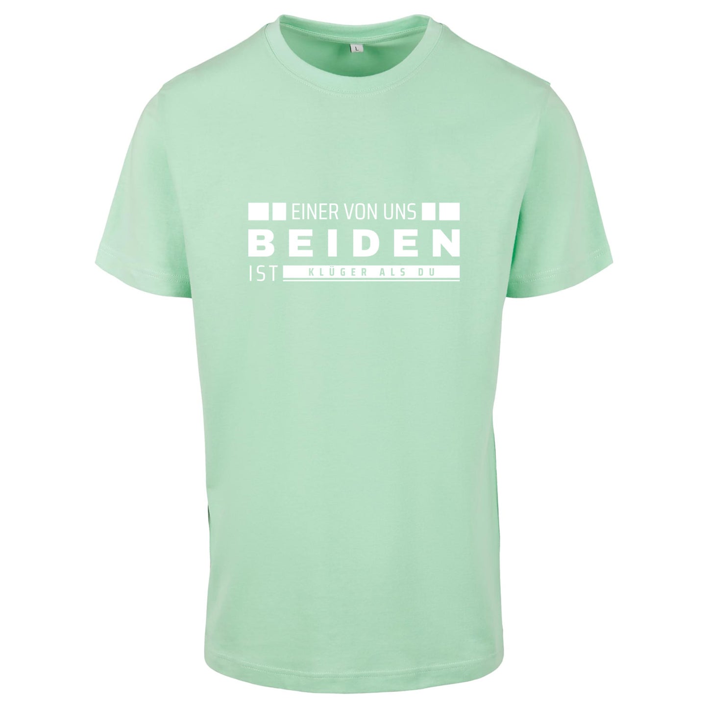 Monatsangebot Mai - T-Shirt Shirt - Einer von uns beiden....