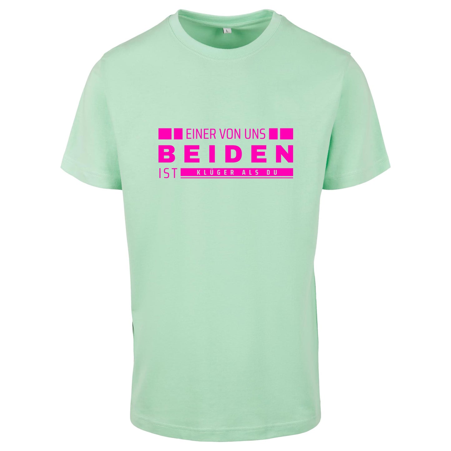 Monatsangebot Mai - T-Shirt Shirt - Einer von uns beiden.... Neon Pink Druck