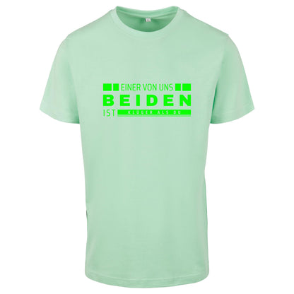 Monatsangebot Mai - T-Shirt Shirt - Einer von uns beiden.... Neon Grün Druck