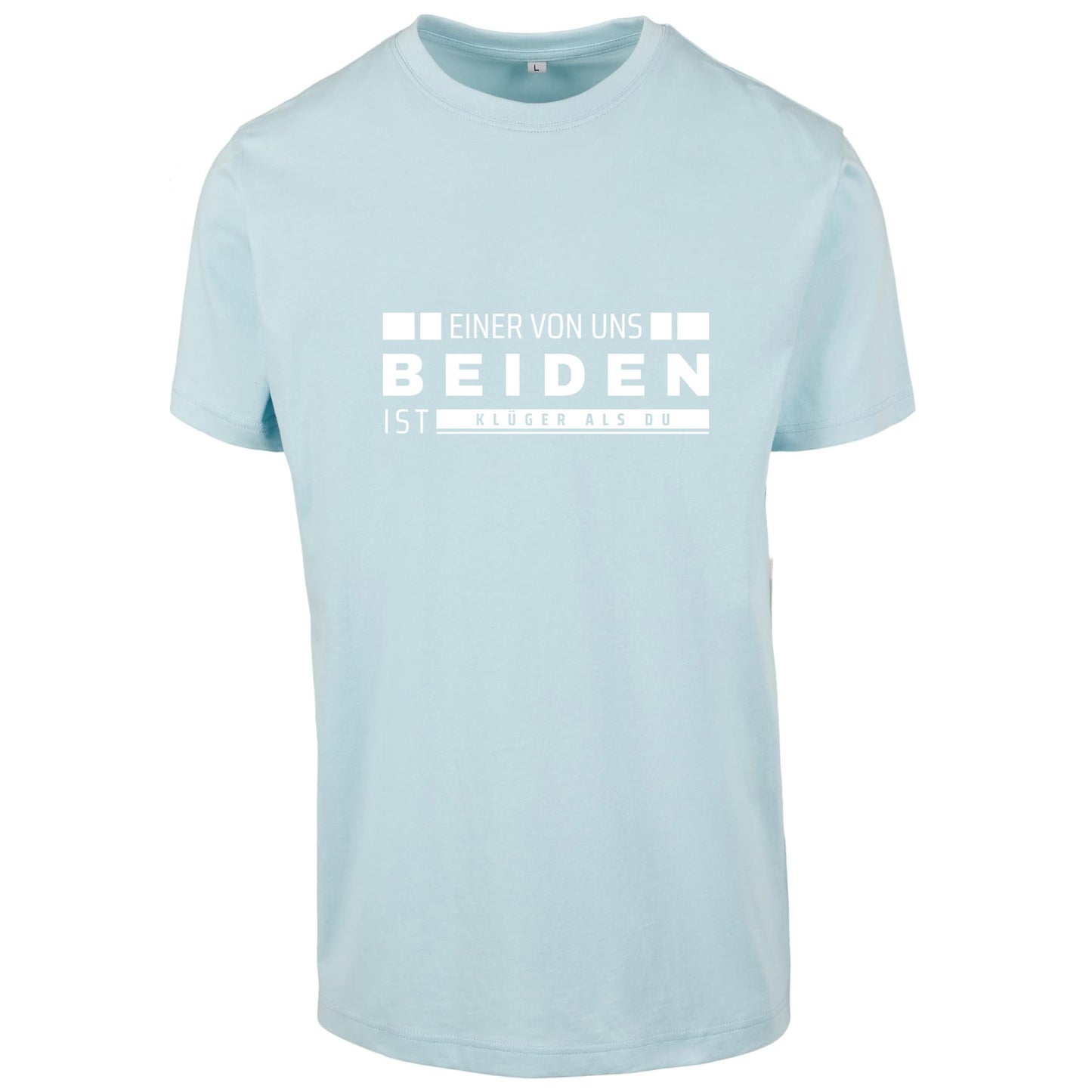 Monatsangebot Mai - T-Shirt Shirt - Einer von uns beiden....