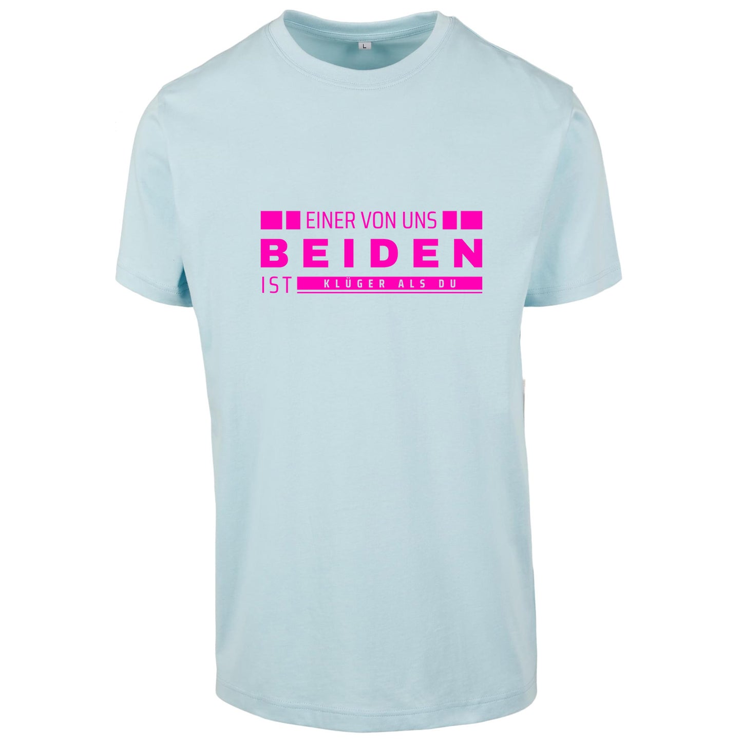 Monatsangebot Mai - T-Shirt Shirt - Einer von uns beiden.... Neon Pink Druck