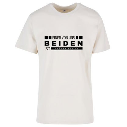 Monatsangebot Mai - T-Shirt Shirt - Einer von uns beiden....