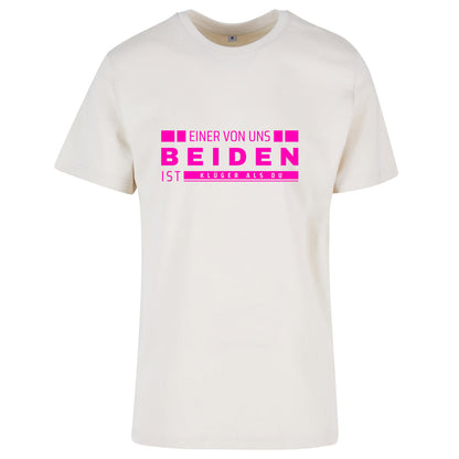 Monatsangebot Mai - T-Shirt Shirt - Einer von uns beiden.... Neon Pink Druck