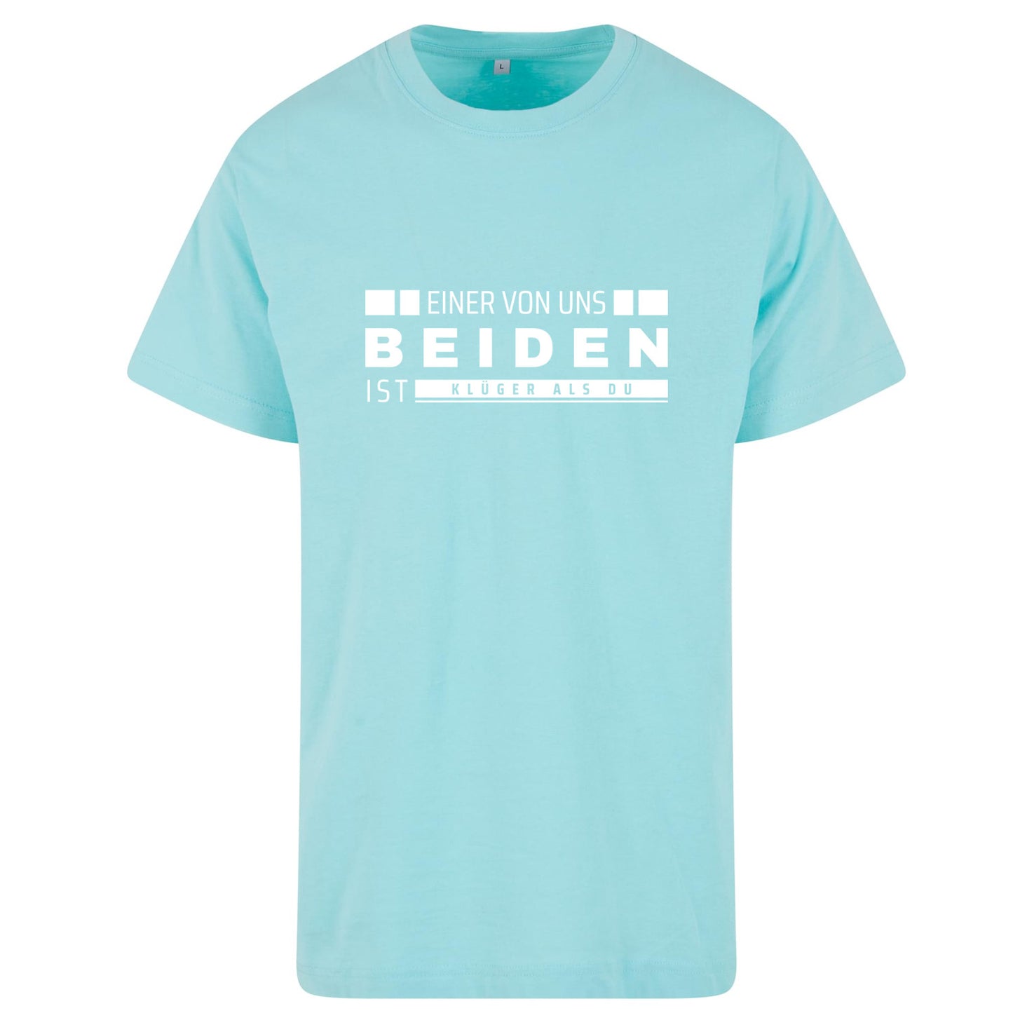 Monatsangebot Mai - T-Shirt Shirt - Einer von uns beiden....