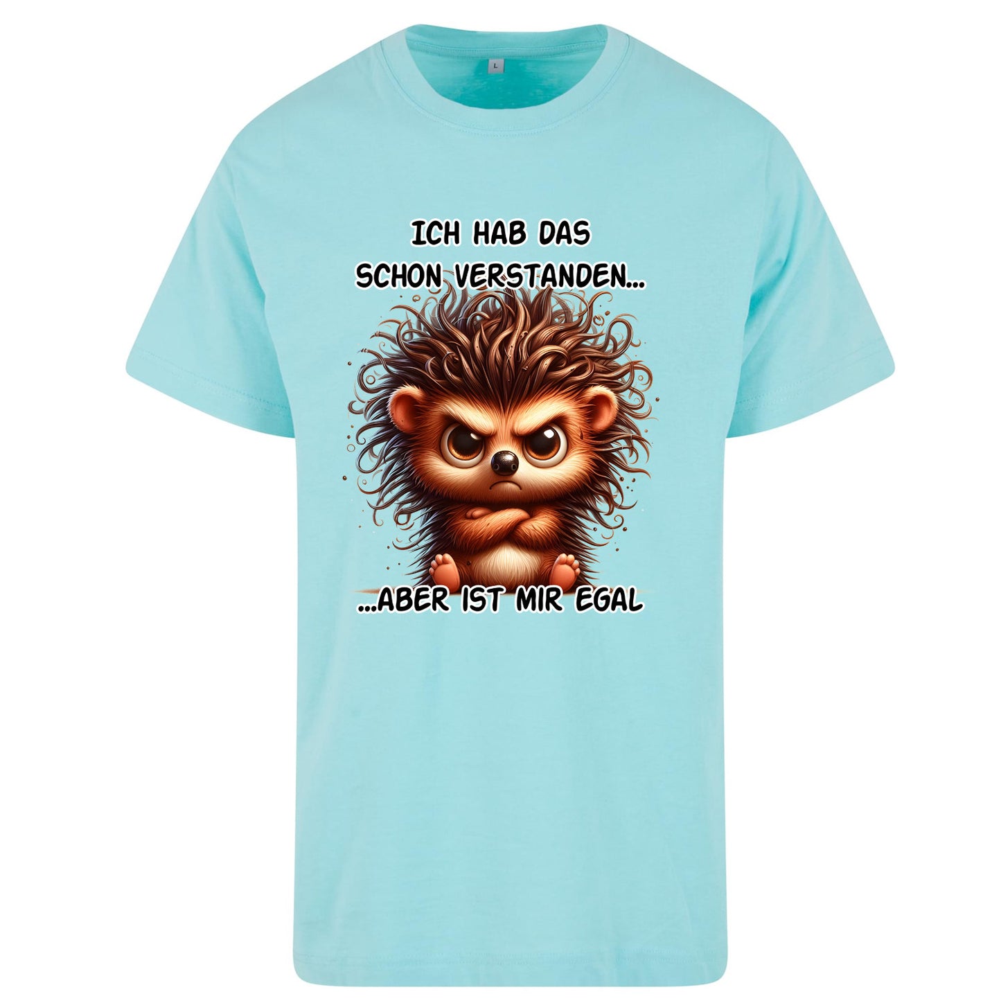 T-Shirt Shirt - Ich hab das schon verstanden... Igel