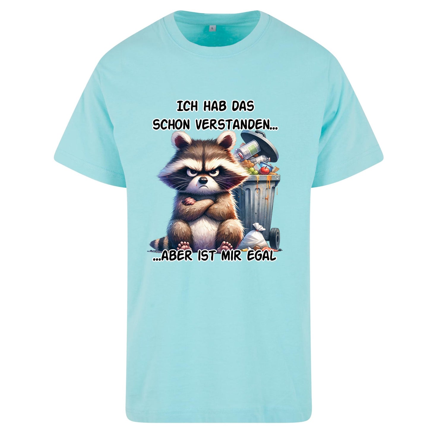 T-Shirt Shirt - Ich hab das schon verstanden... Waschbär