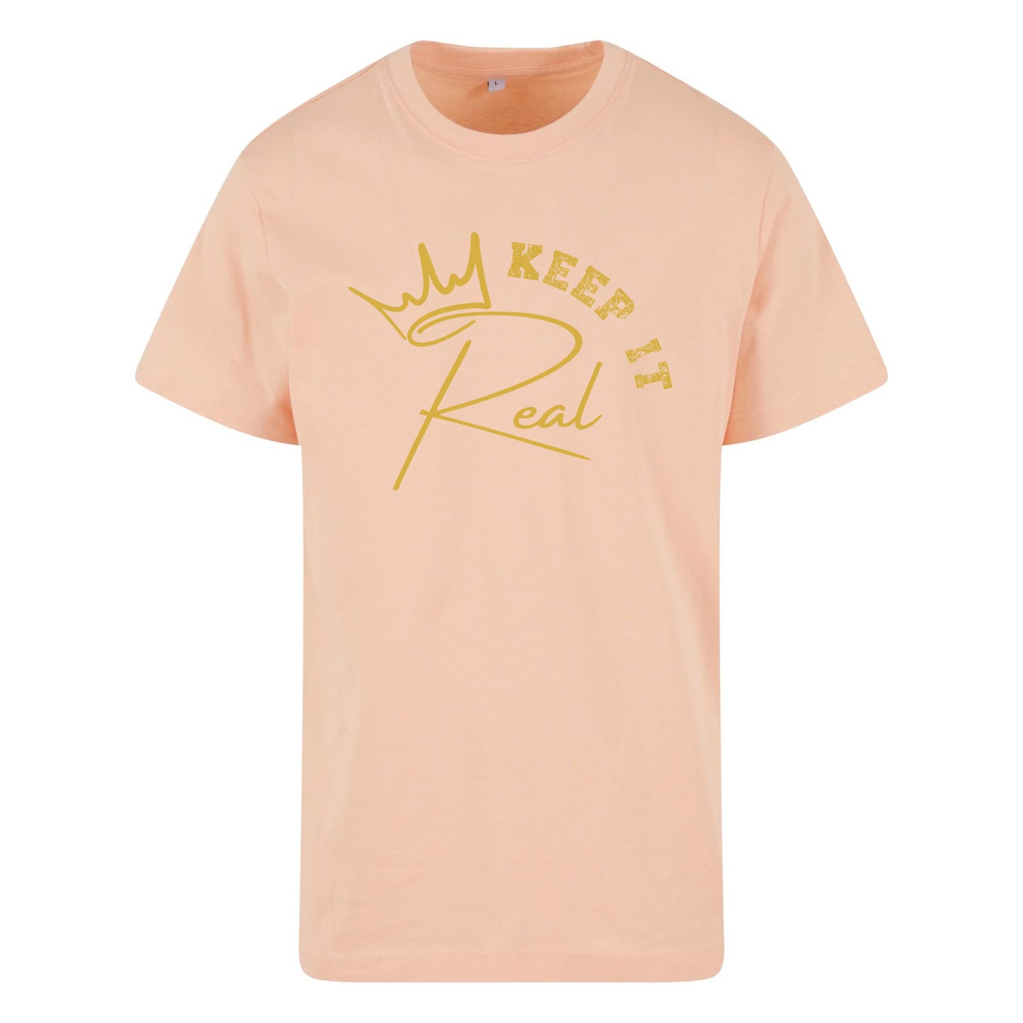 T-Shirt Shirt - Keep It Real