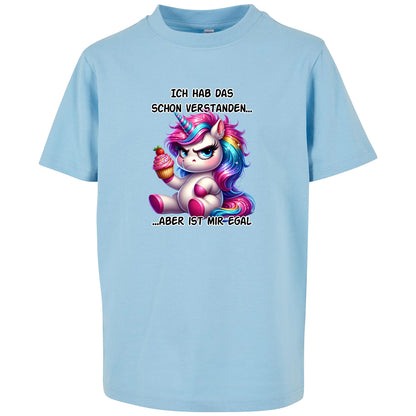 Kids T-Shirt -  Ich hab das schon verstanden... Einhorn