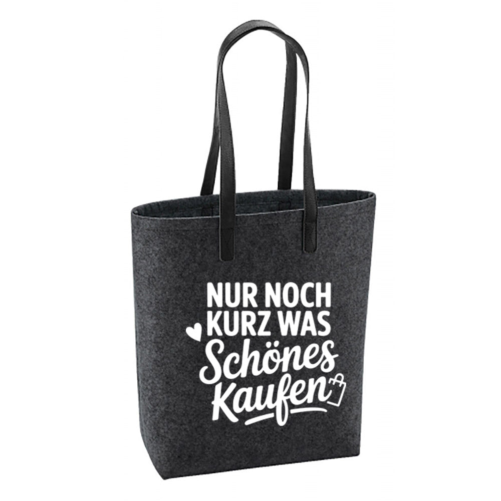 Filz Tasche - Nur noch kurz...
