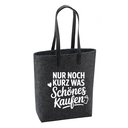 Filz Tasche - Nur noch kurz...