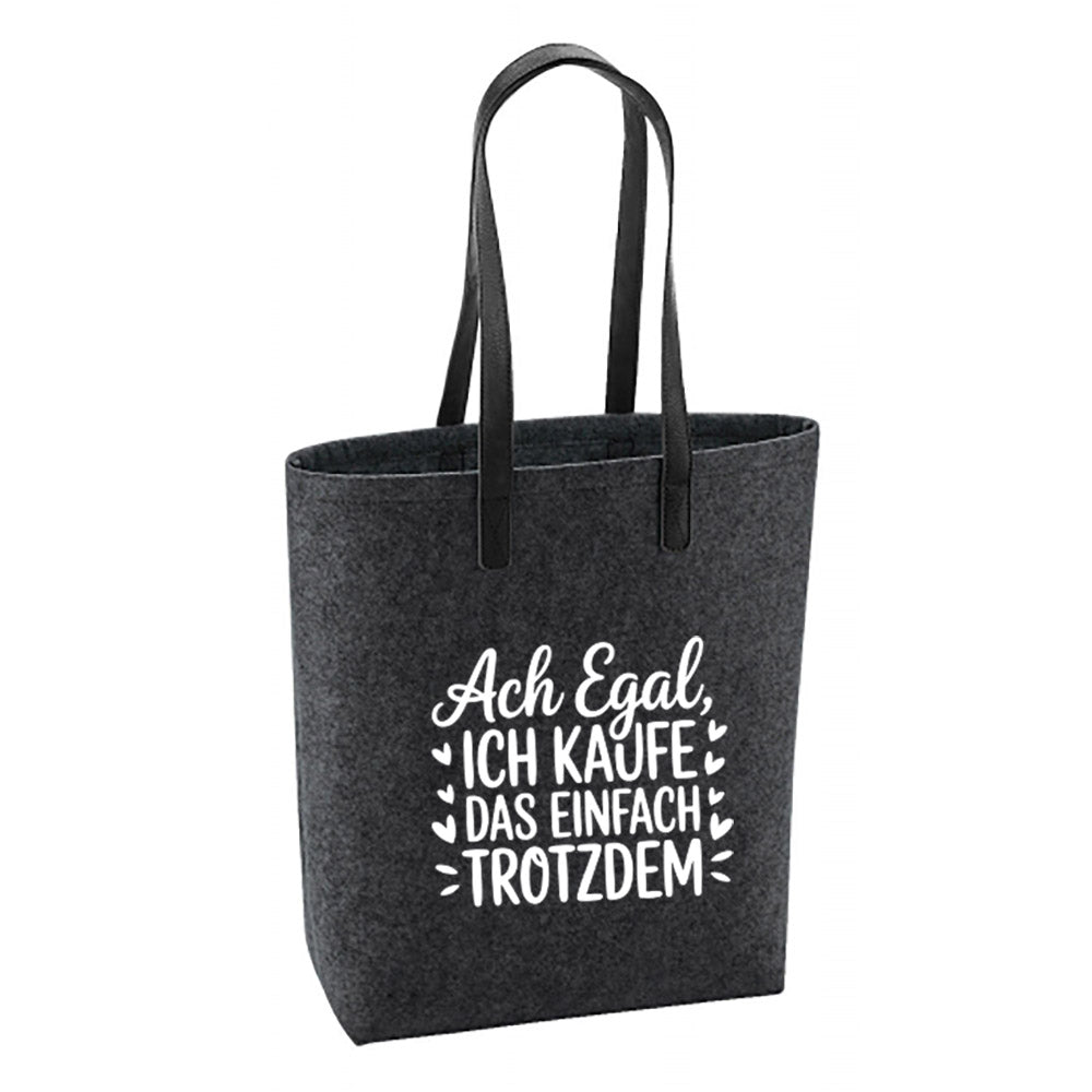 Filz Tasche - Ach egal ich kauf...