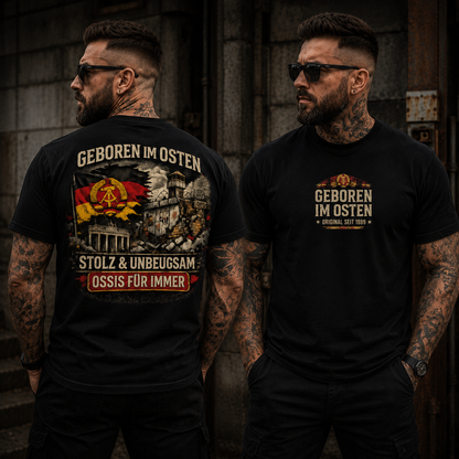 Statement Geboren im Osten...  T-Shirt Shirt Frontprint & Backprint | Unisex