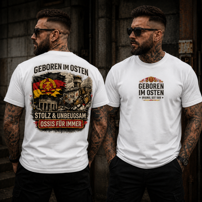 Statement Geboren im Osten...  T-Shirt Shirt Frontprint & Backprint | Unisex