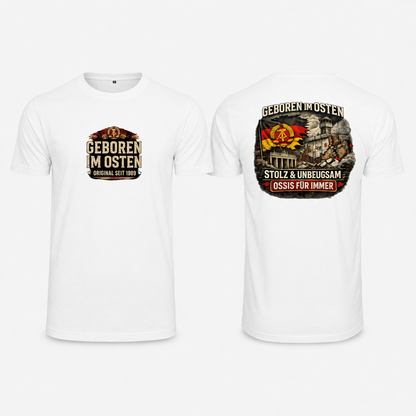 Statement Geboren im Osten...T-Shirt Frontprint & Backprint | Unisex NEW
