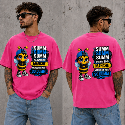 Statement Biene Dumm T-Shirt Shirt Frontprint & Backprint | Unisex