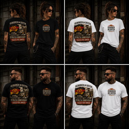 Statement Geboren im Osten...  T-Shirt Shirt Frontprint & Backprint | Unisex