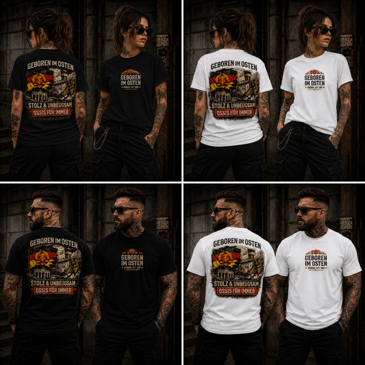 Statement Geboren im Osten...T-Shirt Shirt Frontprint & Backprint | Unisex