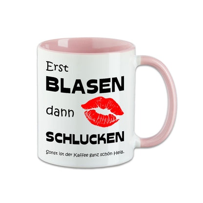 Tasse - Erst Blasen dann Schlucken sonst ist der Kaffee ganz schön heiß -