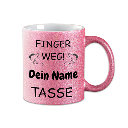 Glitzer Tasse mit deinem Namen - Finger Weg -