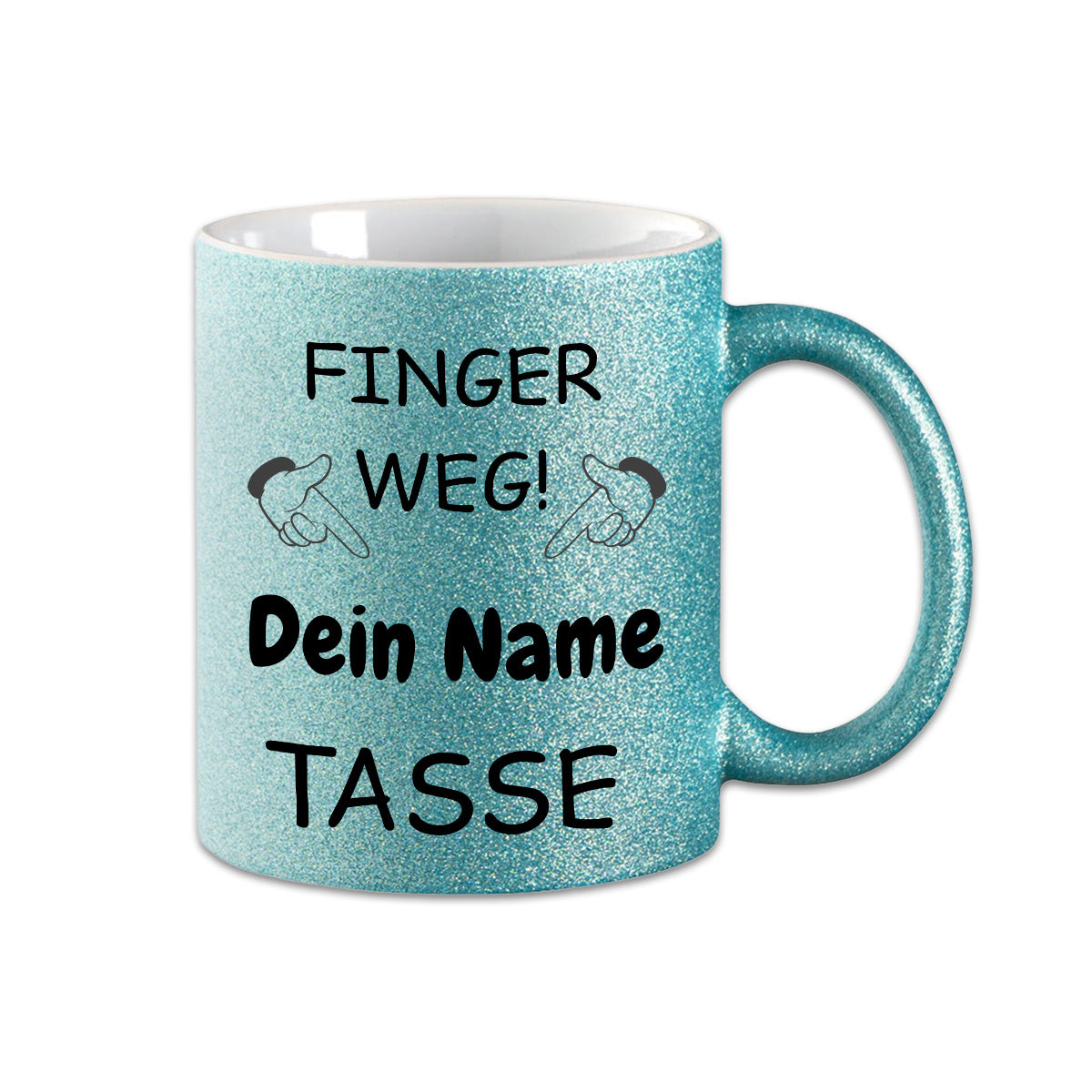 Glitzer Tasse mit deinem Namen - Finger Weg -