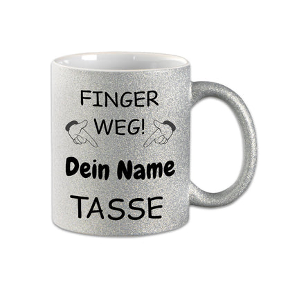 Glitzer Tasse mit deinem Namen - Finger Weg -