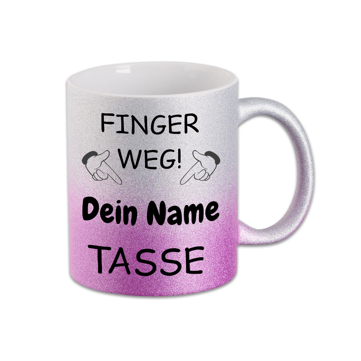 Glitzer Tasse mit deinem Namen - Finger Weg -