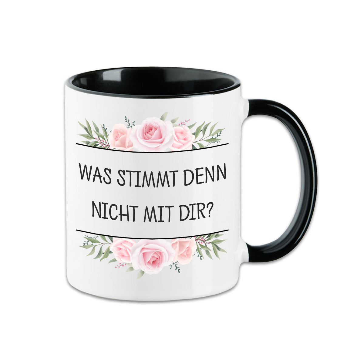 Tasse - Was stimmt denn nicht mit Dir? - Blumen