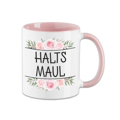 Tasse - Halts Maul - Blumen