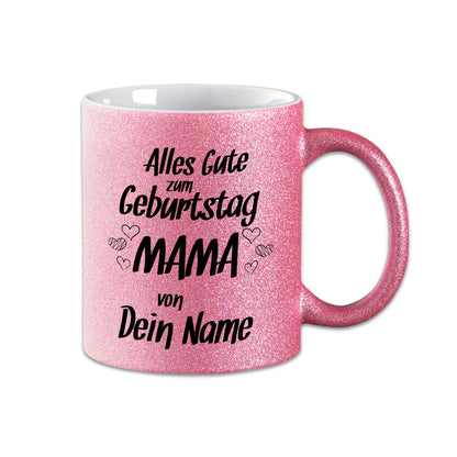 Glitzer Tasse - Alles Gute zum Geburtstag Mama -