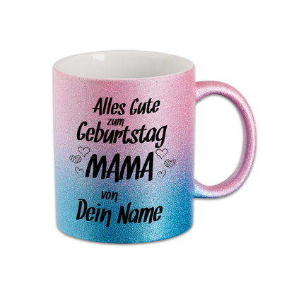 Glitzer Tasse - Alles Gute zum Geburtstag Mama -