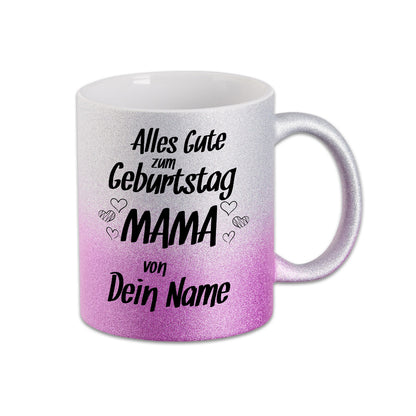 Glitzer Tasse - Alles Gute zum Geburtstag Mama -