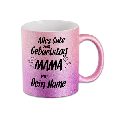 Glitzer Tasse - Alles Gute zum Geburtstag Mama -