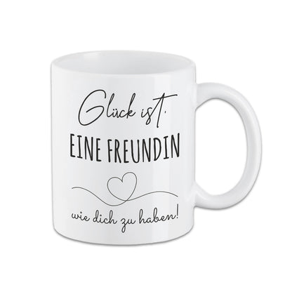 Tasse - Glück ist, eine Freundin wie dich zu haben -